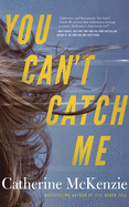 You Can't Catch Me