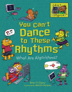 You Can't Dance to These Rhythms: What Are Algorithms?