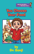 You Choose Your Food