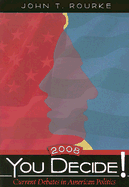 You Decide!: Current Debates in American Politics