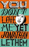 You Don't Love Me Yet