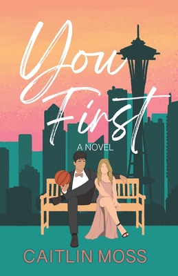 You First - Moss, Caitlin