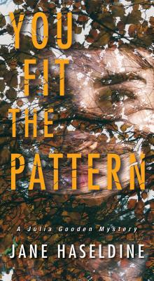 You Fit the Pattern - Haseldine, Jane