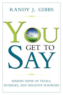You Get to Say - Gibbs, Randy