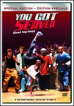 You Got Served
