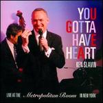 You Gotta Have Heart