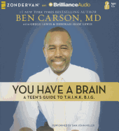 You Have a Brain: A Teen's Guide to Think Big