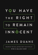 You Have the Right to Remain Innocent