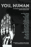 You, Human: An Anthology of Dark Science Fiction