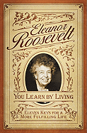 You Learn by Living: Eleven Keys for a More Fulfilling Life