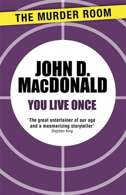 You Live Once - MacDonald, John D.