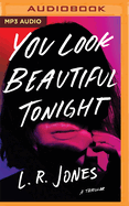 You Look Beautiful Tonight: A Thriller