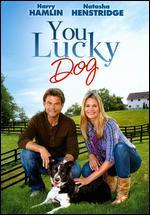You Lucky Dog