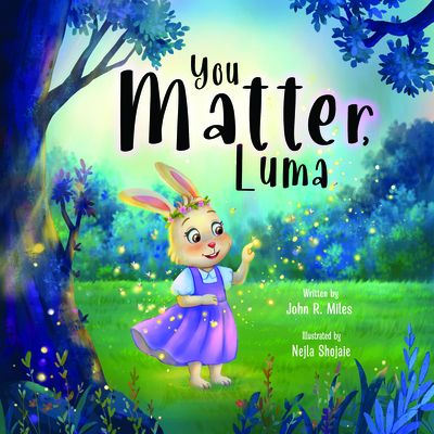 You Matter, Luma - Miles, John R