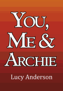 You, Me & Archie
