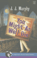 You Might as Well Die