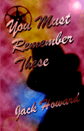 You Must Remember These - Howard, Jack