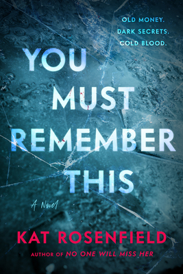 You Must Remember This - Rosenfield, Kat
