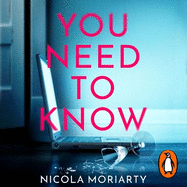 You Need To Know: The gripping, suspenseful and utterly unputdownable psychological suspense