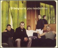 You Needed Me - Boyzone