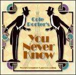 You Never Know [2001 Studio Cast]