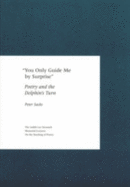 "You Only Guide Me by Surprise": Poetry and the Dolphin's Turn