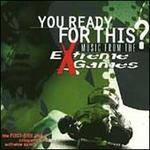 You Ready for This? Music from the Extreme Games