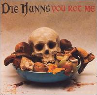 You Rot Me - Die Hunns