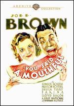 You Said a Mouthful