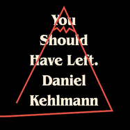 You Should Have Left: now a major motion picture