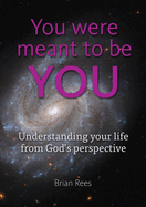 You Were Meant to Be You