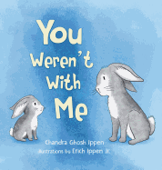 You Weren't with Me