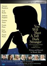 You Will Meet a Tall Dark Stranger