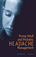 Young Adult and Pediatric Headache Management