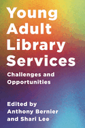 Young Adult Library Services: Challenges and Opportunities