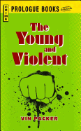 Young and Violent