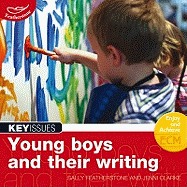 Young Boys and Their Writing: Engaging Young Boys in the Writing Process
