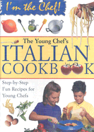 Young Chef's Italian Cookbook