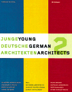 Young German Architects/Junge Deutsche Architekten II
