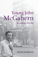 Young John McGahern: Becoming a Novelist