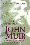 Young John Muir: An Environmental Biography