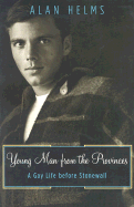 Young Man from the Provinces: A Gay Life Before Stonewall