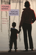 Young Minds in Social Worlds: Experience, Meaning, and Memory