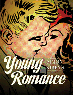 Young Romance: The Best of Simon & Kirby's Romance Comics