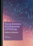 Young Scholars' Developments in Philology: Cultures in Discourse