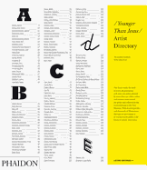 Younger Than Jesus: Artist Directory