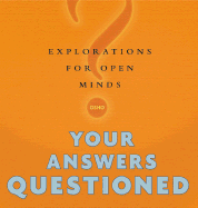 Your Answers Questioned: Explorations for Open Minds