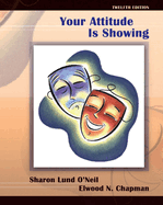 Your Attitude Is Showing: A Primer of Human Relations