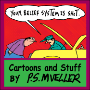 Your Belief System Is Shot.: Cartoons and Stuff