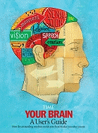 Your Brain: A Visual User's Guide